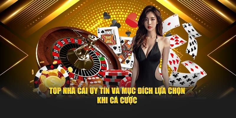 Top 10 Nhà Cái Uy Tín Nhất 2025
